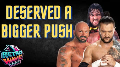 Wrestlers That Deserved a Bigger Push - The Retro Wave Podcast (Ft. Sexy Chino)