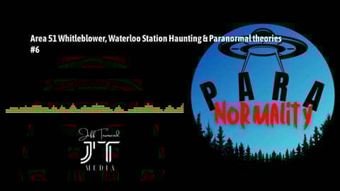 Area 51 Whitleblower, Waterloo Station Haunting & Paranormal theories #6 | ParaNormality