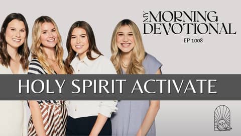 Holy Spirit Activate - My Morning Devotional Episode 1008 Holy Spirit Activate - My Morning Devotional Episode 1008