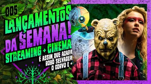 A SEMANA [06 A 15 OUT] DE LANÇAMENTOS 2024 = STREAMINGS + CINEMA - Plantão Nerd #005