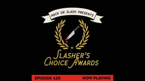 425: 2025 Slasher's Choice Awards