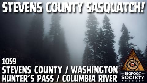 Outdoorsman Shares 50 Years of Sasquatch Encounters in Washington | Bigfoot Society 1059 Outdoorsman Shares 50 Years of Sasquatch Encounters in Washington | Bigfoot Society 1059