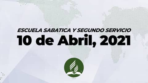 Escuela Sabatica & Segundo Servicio (4/10/21)