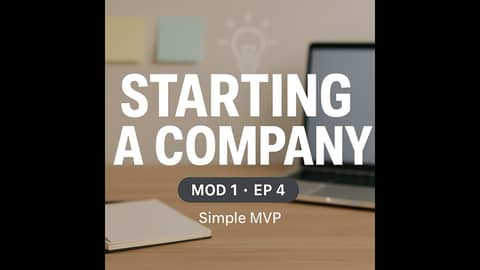 Building & Testing a Simple MVP (Mod 1 • Ep 4) | Starting a Company