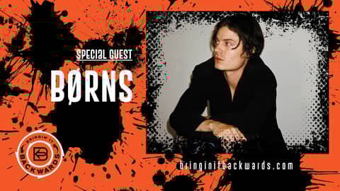 BØRNS Podcast Interview with Bringin' It Backwards BØRNS Podcast Interview with Bringin' It Backwards