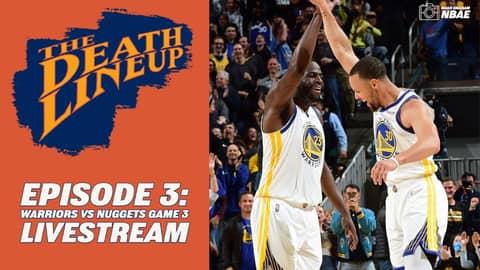 Warriors Vs. Nuggets Game 3 Livestream | The Death Lineup