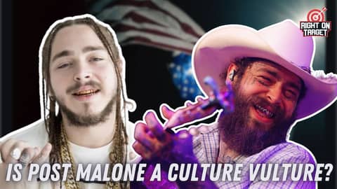 Is Post Malone A Culture Vulture? | Right On Target Clips