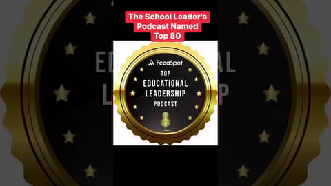 #TheSchoolLeadersPodcast was selected by FeedSpot as one of the Top 80 Edu Leadership Podcasts