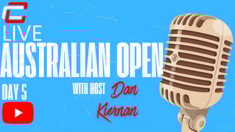 Day 5 Australian Open LIVE Round Up with Dan Kiernan