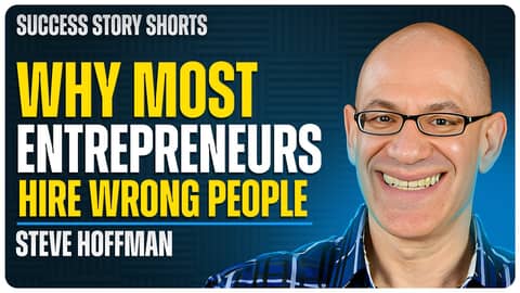 Why Most Entrepreneurs Hire The Wrong People | Steve Hoffman - Chairman of Founders Space