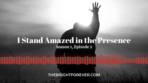I Stand Amazed In The Presence