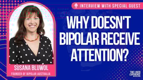 Why doesn't BiPolar receive attention? Interview with Susana Bluwol, founder of BiPolar Australia?