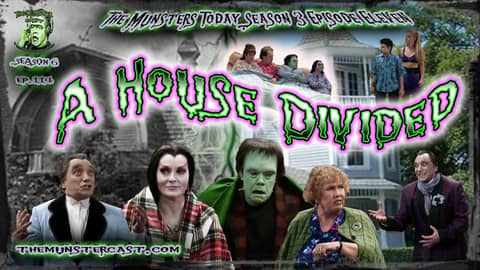114: A House Divided (The Munsters Today Season 3)