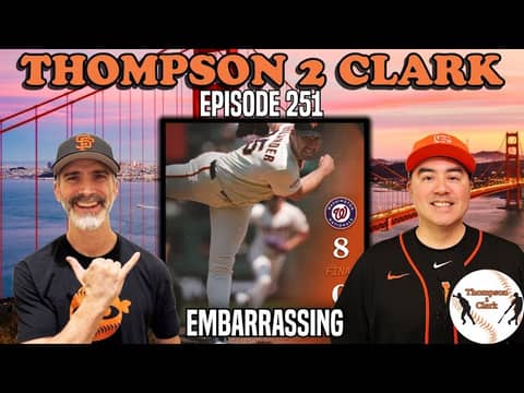 GIANTS IN CRISIS? Disastrous Nationals Series & Hope is Fading | Thompson 2 Clark Live