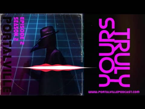 Season 2: Episode 2 - Yours Truly