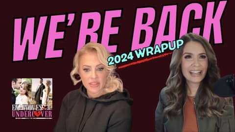 Ex-Wives Undercover 2024 Wrap-up Ex-Wives Undercover 2024 Wrap-up