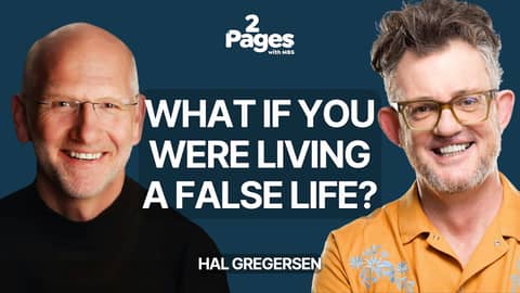152. What If You Were Living a False Life?: Hal Gregersen, Author of ‘The Innovator’s DNA’ and ‘Q...