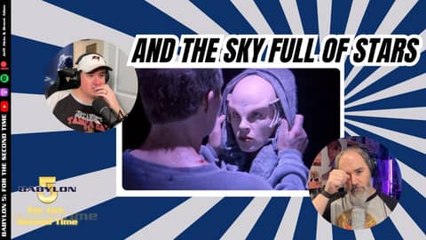 And the Sky Full of Stars | Season 1 Episode 8 | Babylon 5 For the Second Time And the Sky Full of Stars | Season 1 Episode 8 | Babylon 5 For the Second Time