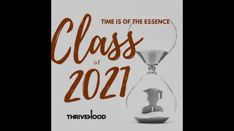Class of 2021:  Time Is Of The Essence