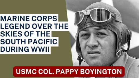 USMC Col. Pappy Boyington: WWII Ace & Legendary Black Sheep Squadron Leader