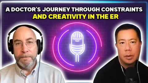 A doctor's journey through constraints and creativity in the ER A doctor's journey through constraints and creativity in the ER