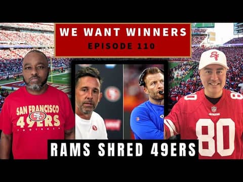 Niners Disaster! Rams and Matthew Stafford Shred 49ers' Defense | We Want Winners