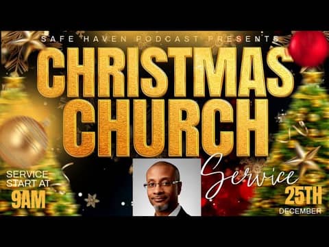 Safe Haven Podcast “The King Is Born” John 1:1-14 NIV Rev. Brian C. Pughsley 12/25/2025 Safe Haven Podcast “The King Is Born” John 1:1-14 NIV Rev. Brian C. Pughsley 12/25/2025