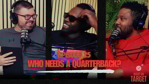 Episode 25: “Who Needs A Quarterback?”