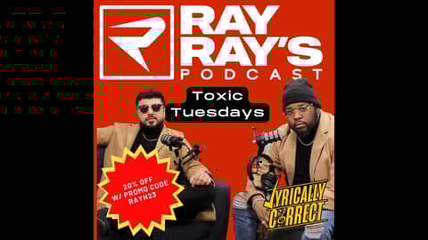 Lyrically Correct with Toxic Tuesday Hosts Ray and Mario on Ray Ray's Podcast Lyrically Correct with Toxic Tuesday Hosts Ray and Mario on Ray Ray's Podcast