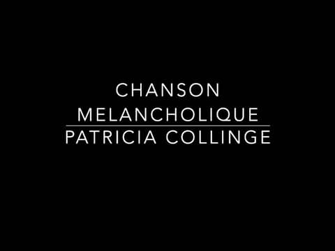 Chanson Melancholique by Patricia Collinge