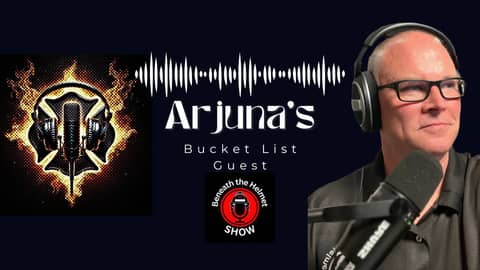Arjuna's Bucket List Guest on Beneath the Helmet
