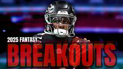 2025 Fantasy Breakouts & Draft Day Steals