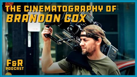 Cinematographer Brandon Cox // Frame & Reference