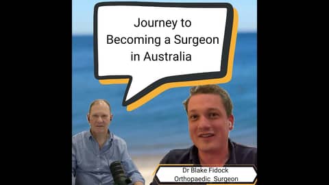 Journey to Becoming a Surgeon with Dr Fidock Journey to Becoming a Surgeon with Dr Fidock