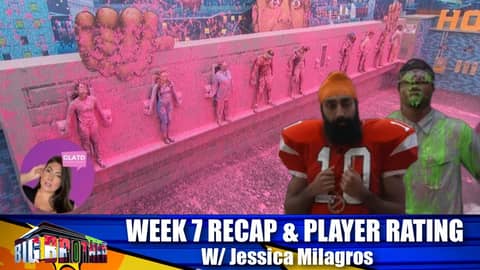 Big Brother 25 | Week 7 Live Feed Recap & Player Rating Big Brother 25 | Week 7 Live Feed Recap & Player Rating
