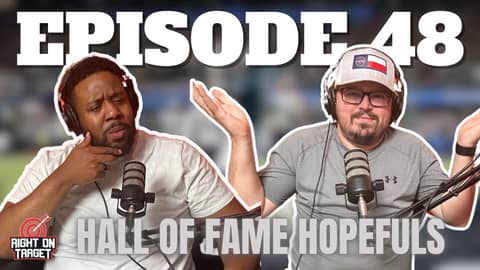 Episode 48: “Hall Of Fame Hopefuls”