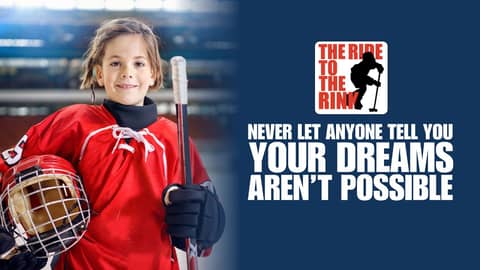 The Ride To The Rink: Never Let Anyone Tell You Your Dreams Aren't Possible