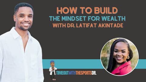 How to Build the Mindset for Wealth with Dr. Latifat Akintade