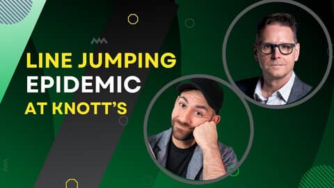 Line Jumping Epidemic at Knott's Berry Farm; Cinesational, and A Quiet Place Haunted House