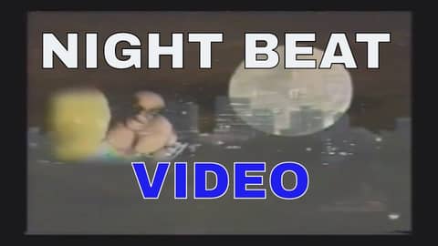 Night Beat Videos1