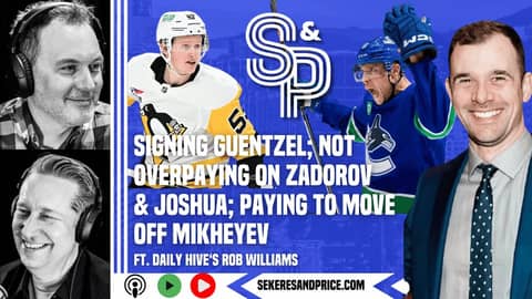 Rob Williams on #Canucks signing Guentzel over Zadorov, Joshua, other free agents), moving Mikheyev