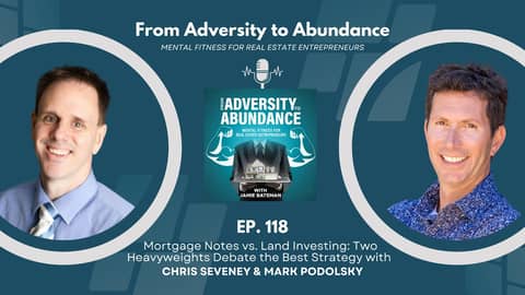 EP118: Mortgage Notes vs. Land Investing: Two Heavyweights Debate the Best Strategy