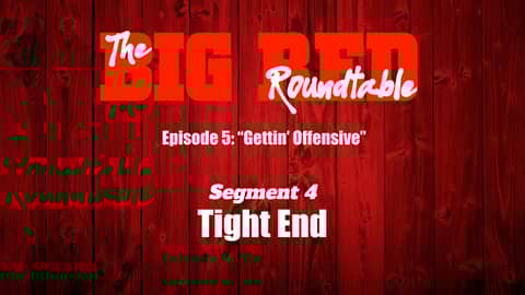 BRR 05 (Segment 4): 2022 Husker Offense - Tight End