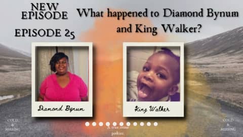 Cold and Missing: Diamond Bynum and King Walker