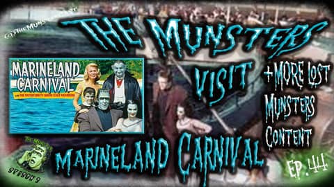 44: The Munsters Visit Marineland Carnival (CHAT)