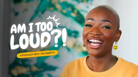 Introducing AM I TOO LOUD?!, a podcast by THE ODDITTY