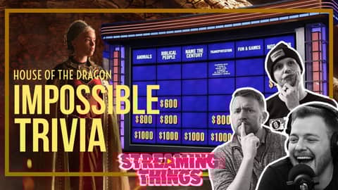 Impossible House of the Dragon Trivia