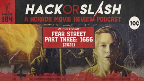 Episode 184: Fear Street Part Three: 1666 (2021)