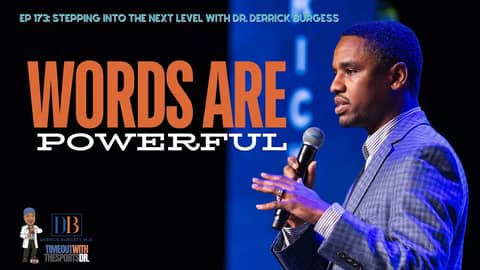 Stepping Into the Next Level with Dr. Derrick Burgess