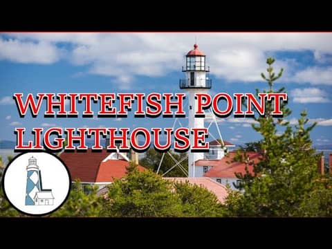 Ep82 - Whitefish Point Lighthouse Ep82 - Whitefish Point Lighthouse